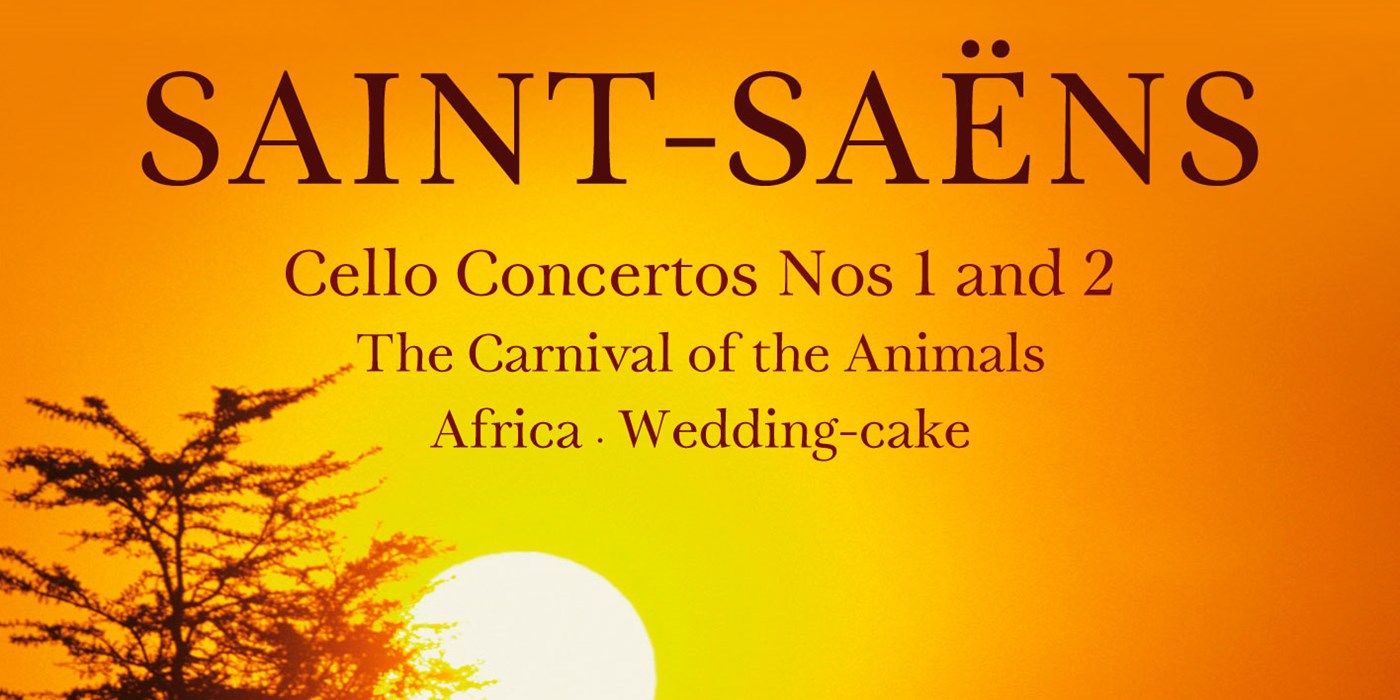 Camille Saint-Saëns: Cello Concertos, The Carnival of the Animals, etc