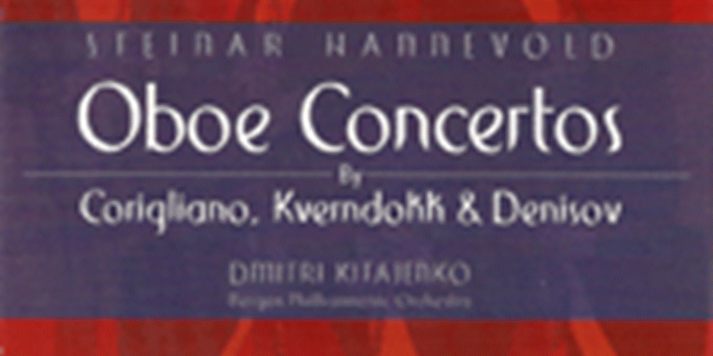 Corigliano, Kverndokk, Denisov: Oboe Concertos