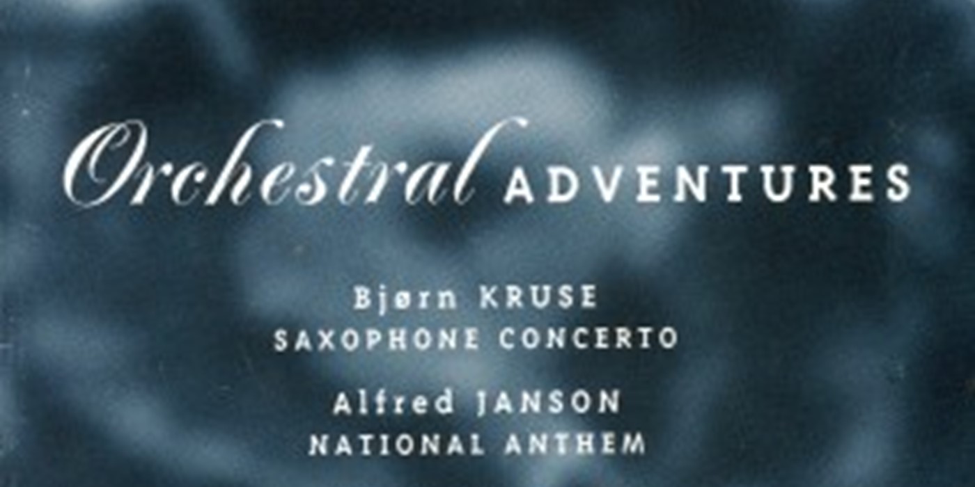 Kruse, Janson, Ness, Flem: Orchestral Adventures
