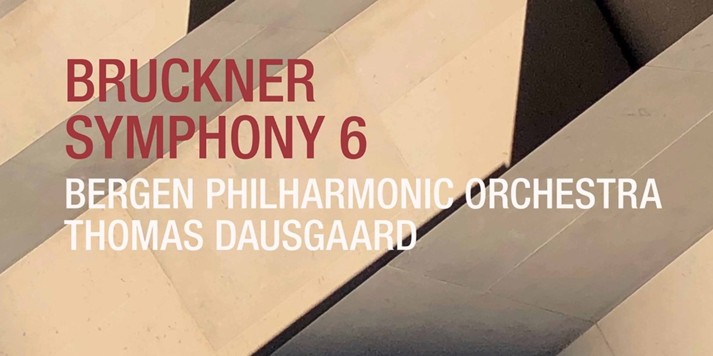 Bruckner: Symphony No. 6